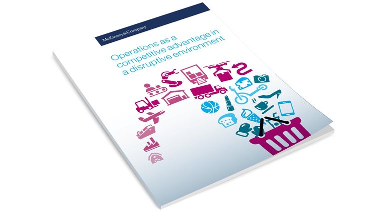 Operations as a competitive advantage in a disruptive environment